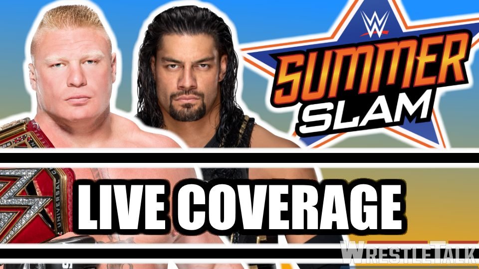 WWE SummerSlam 2018 LIVE COVERAGE – WrestleTalk