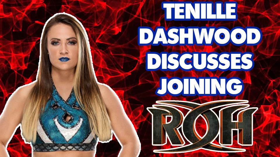 Tenille Dashwood On Joining ROH