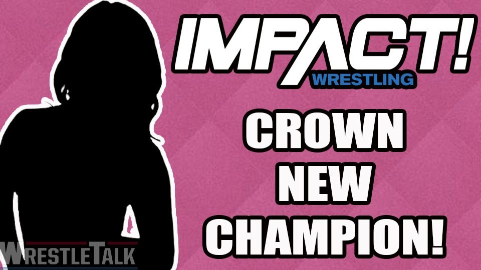 IMPACT Wrestling Crown NEW Champion!