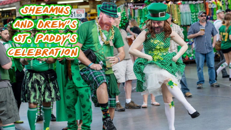Sheamus & Drew’s St. Paddy’s Night Out