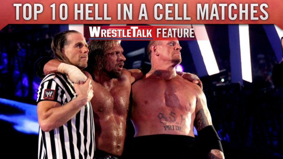 Top 10 Hell in a Cell matches of all time