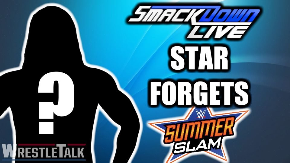 SmackDown Live Star Forgets WWE SummerSlam Date!