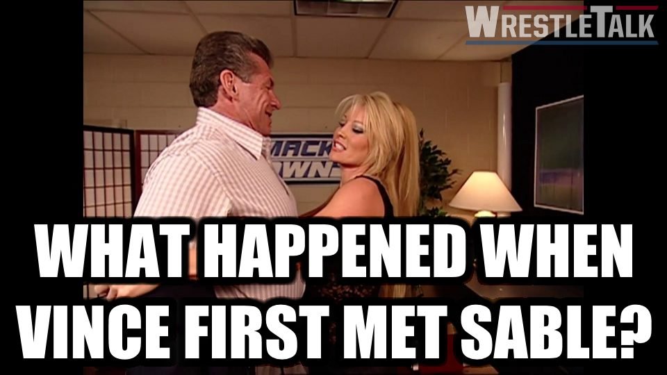 What Happened When Vince McMahon First Met Sable?