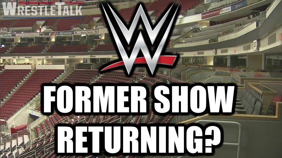 WWE Bringing Back Former Show?