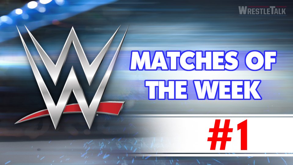 WWE Matches Of The Week #1