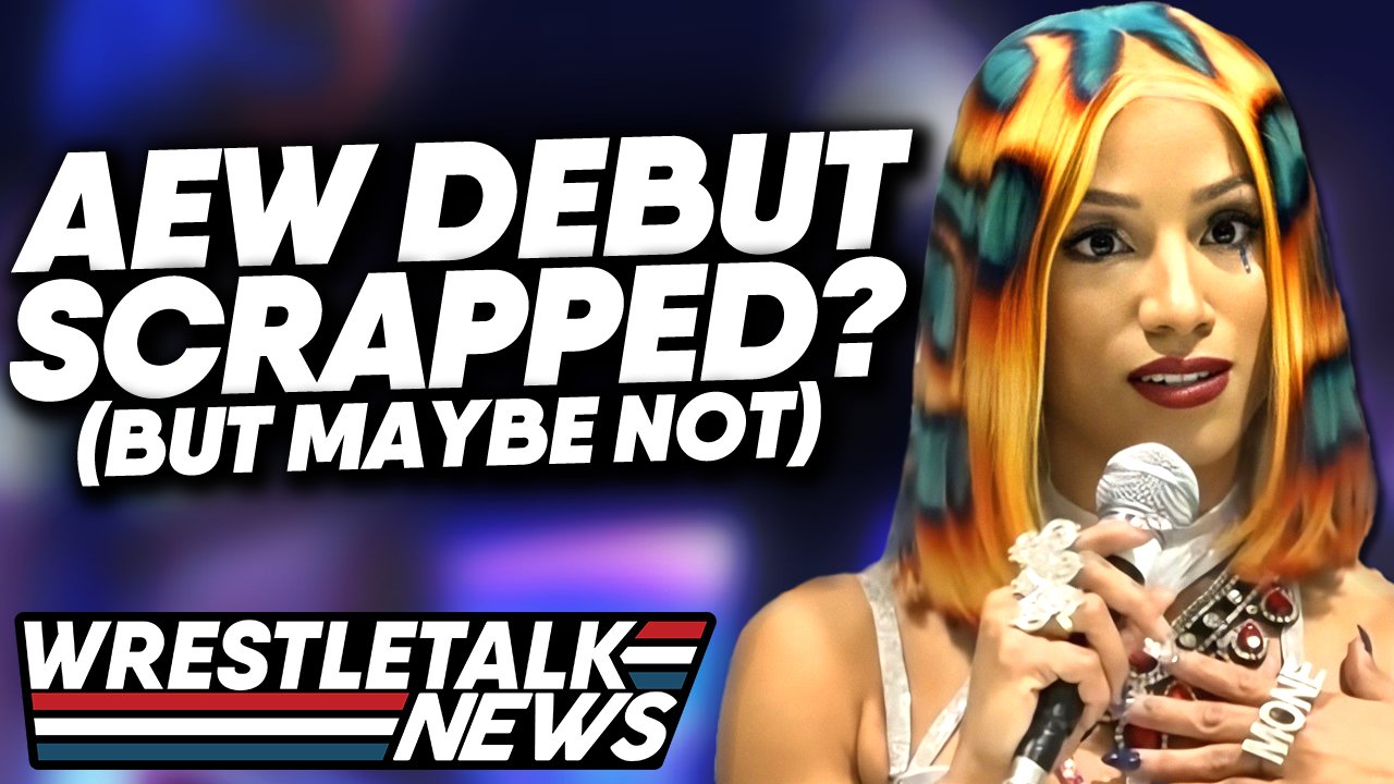 Sasha Banks AEW Debut SCRAPPED? But Still Happening? AEW Dynamite Review! | WrestleTalk