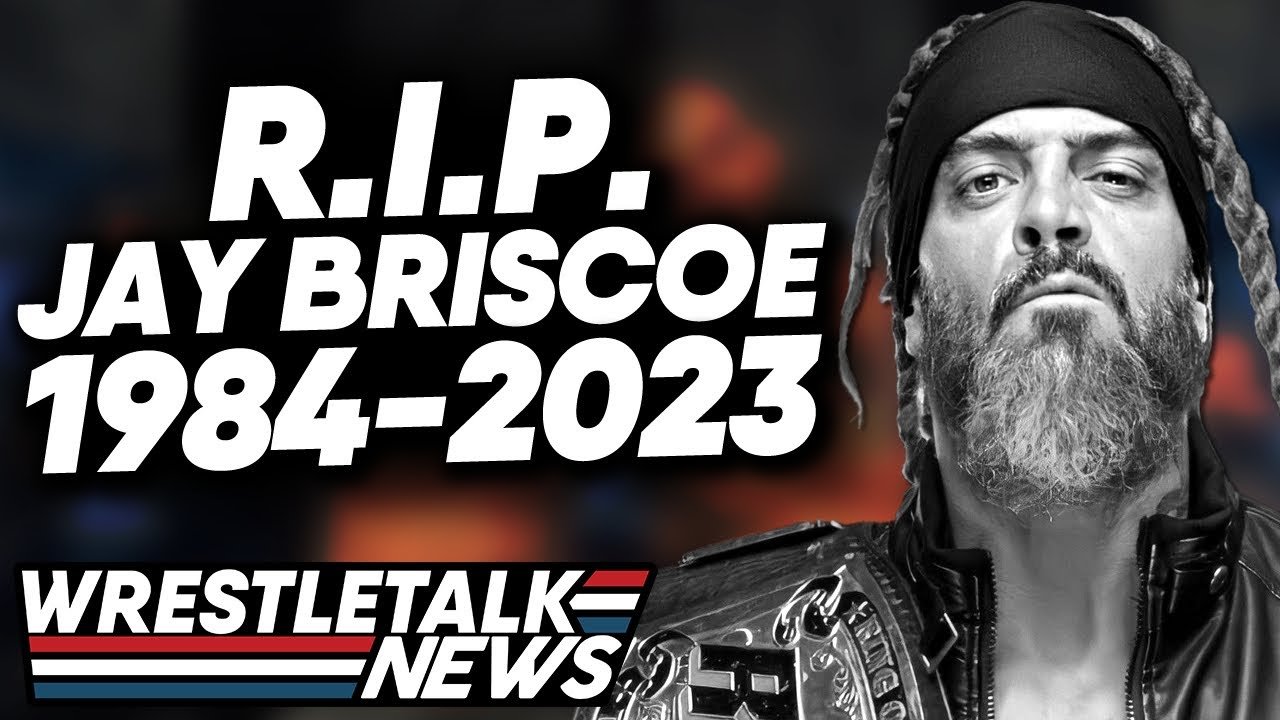 Jay Briscoe Passes Away; WWE Sale Blocked? Shocking WWE Departure | WrestleTalk