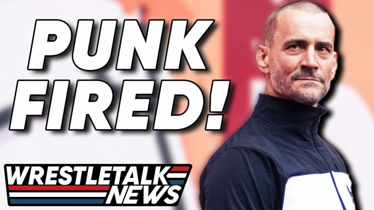 CM PUNK FIRED BY AEW! WrestleTalk