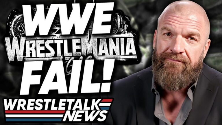 WWE WrestleMania Fail & Frustration! Real Reason For WWE Block! WWE Lose To AEW? | WrestleTalk