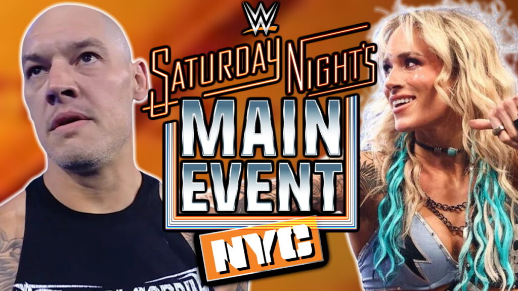 WWE Saturday Night's Main Event NYC logo with Sol Ruca and Baron Corbin